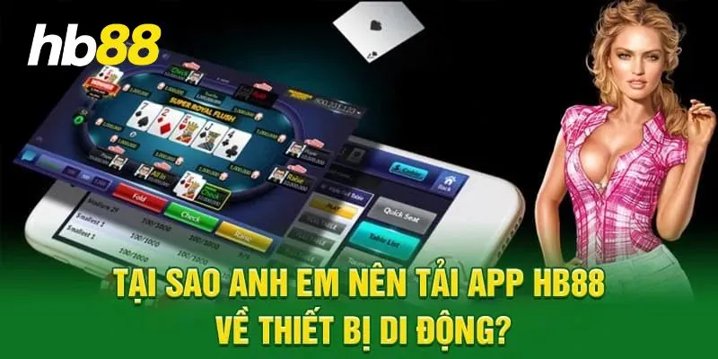 Lợi ích khi tải app HB88 trên điện thoại