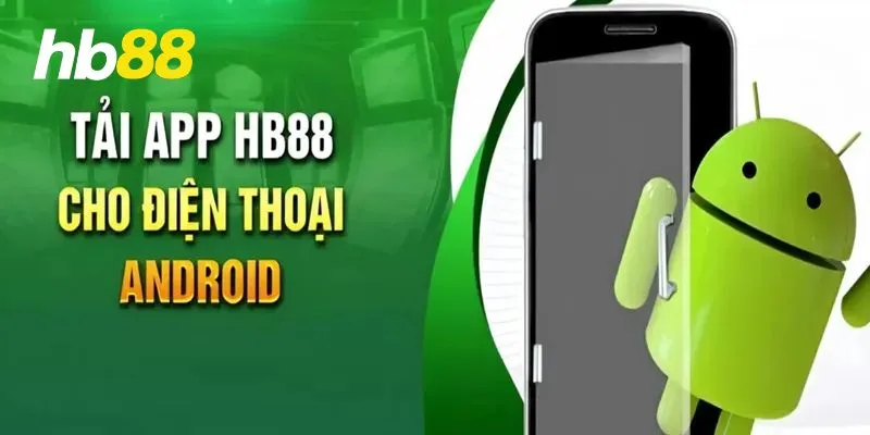 Tải ứng dụng HB88 cho điện thoại Android